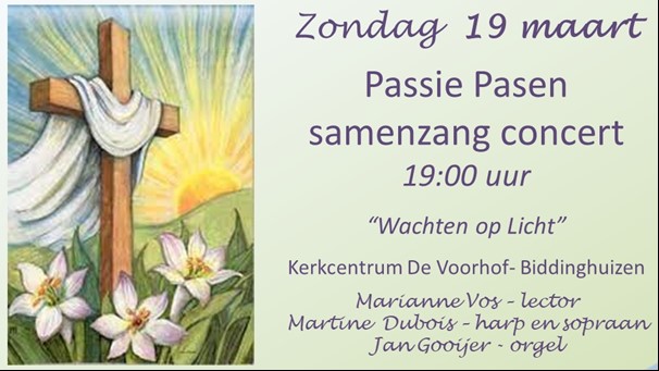Avonddienst 19 maart: Passie-Pasen Samenzangconcert, 19.00 uur
